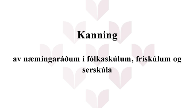 Næmingaráð, Løgtingsins Umboðsmaður, Kanning