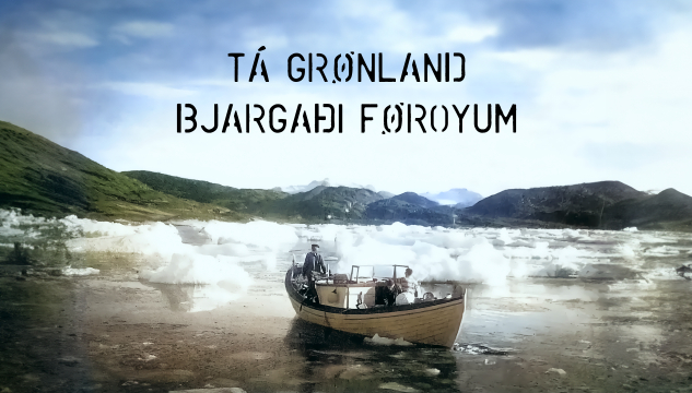 Tá Grønland bjargaði Føroyum - sendingamynd